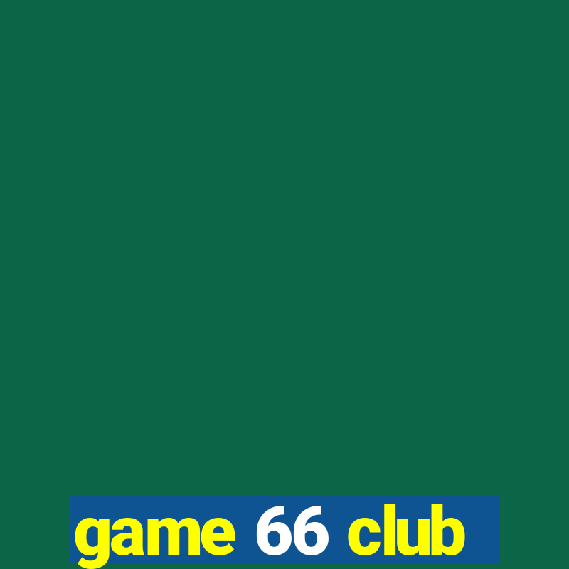 game 66 club