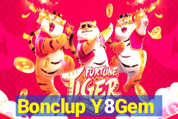 Bonclup Y8Gem