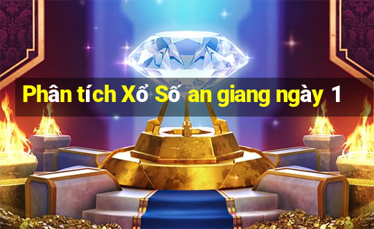 Phân tích Xổ Số an giang ngày 1