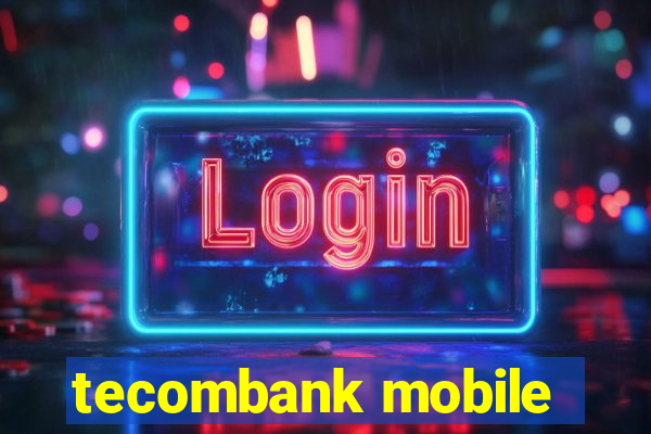 tecombank mobile