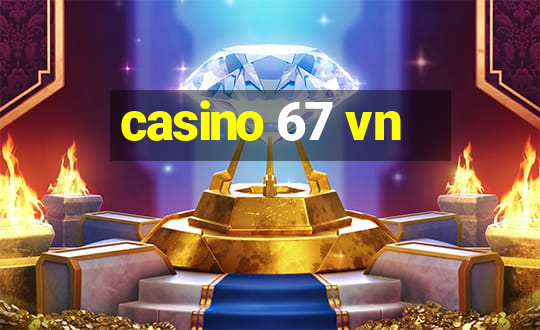 casino 67 vn