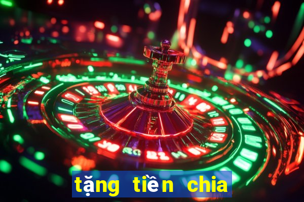 tặng tiền chia nhau bắn cá