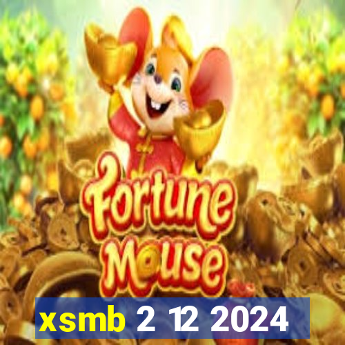 xsmb 2 12 2024