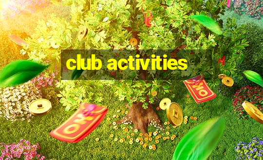 club activities