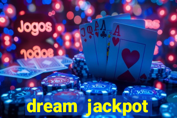 dream jackpot casino slots