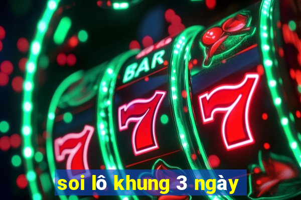 soi lô khung 3 ngày