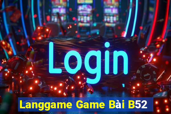 Langgame Game Bài B52