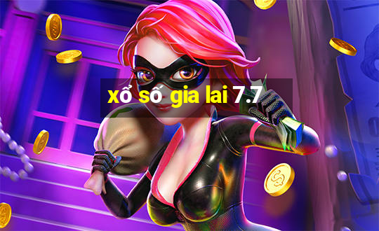 xổ số gia lai 7.7