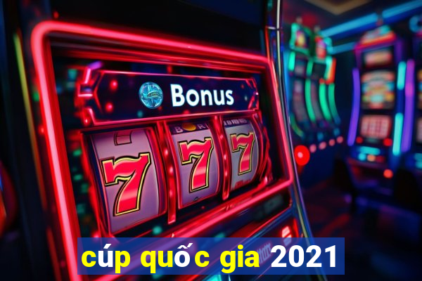 cúp quốc gia 2021