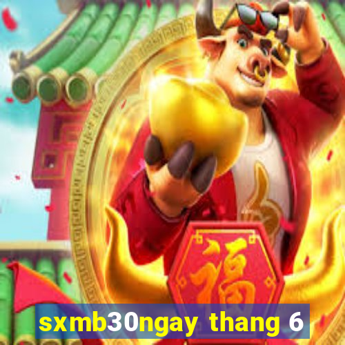 sxmb30ngay thang 6