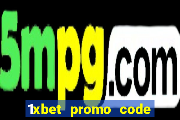 1xbet promo code for free bet