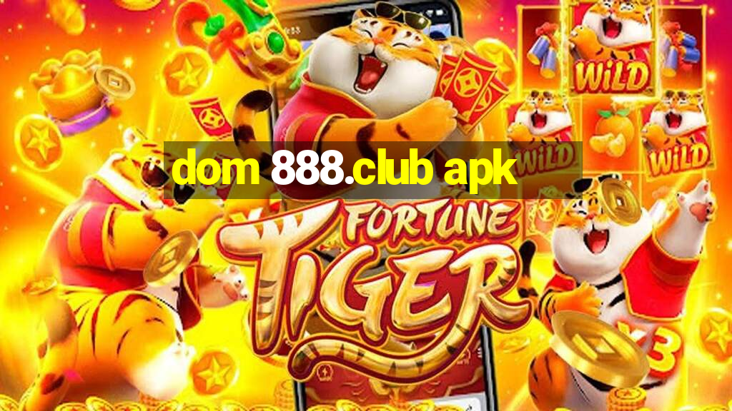 dom 888.club apk