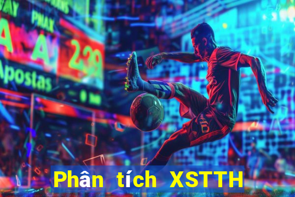 Phân tích XSTTH ngày 2