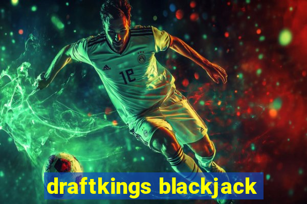 draftkings blackjack