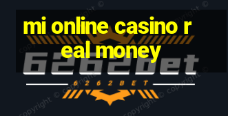 mi online casino real money