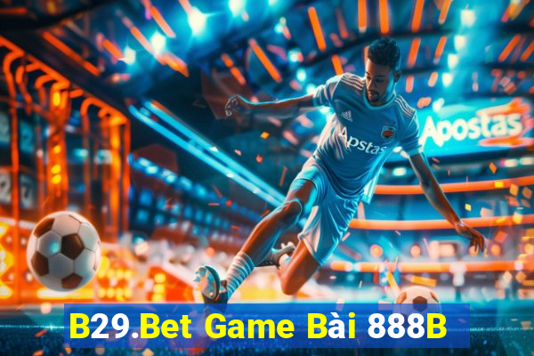 B29.Bet Game Bài 888B