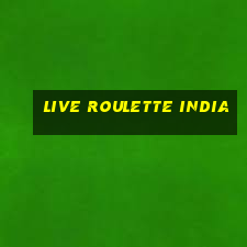 live roulette india