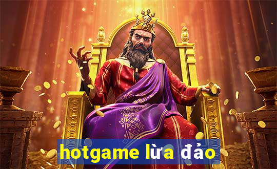 hotgame lừa đảo