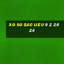 xo so bac lieu 9 2 2024