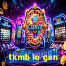 tkmb lo gan