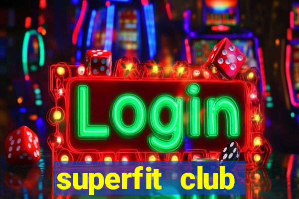 superfit club nghĩa là gì