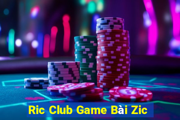 Ric Club Game Bài Zic