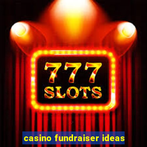 casino fundraiser ideas