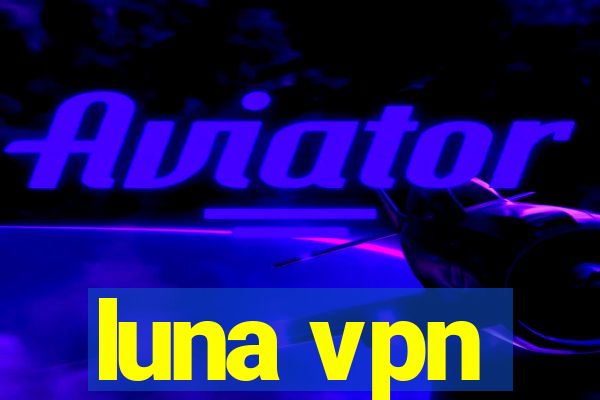 luna vpn