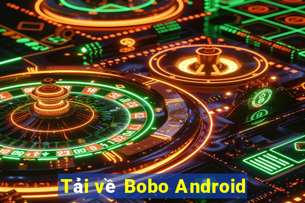 Tải về Bobo Android