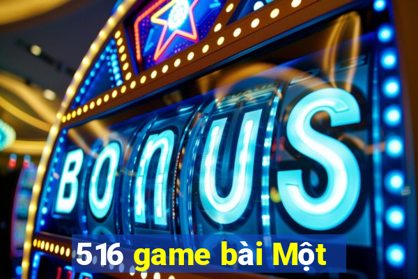 516 game bài Một