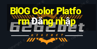 BlOG Color Platform Đăng nhập