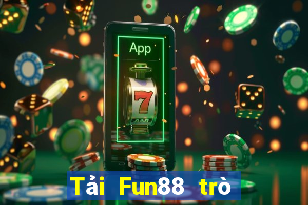 Tải Fun88 trò chơi điện tử