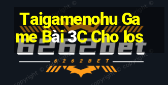 Taigamenohu Game Bài 3C Cho Ios