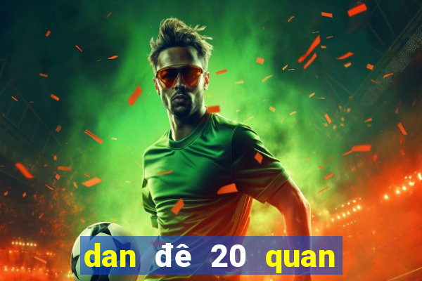 dan đê 20 quan khung 3 ngay