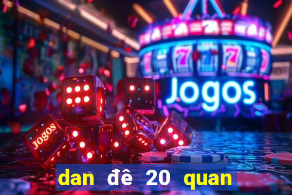 dan đê 20 quan khung 3 ngay