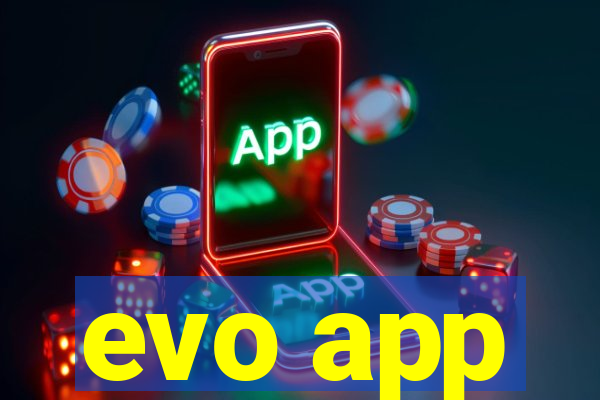 evo app