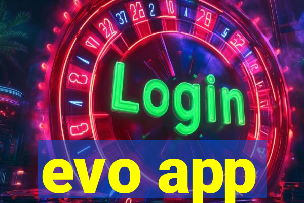 evo app