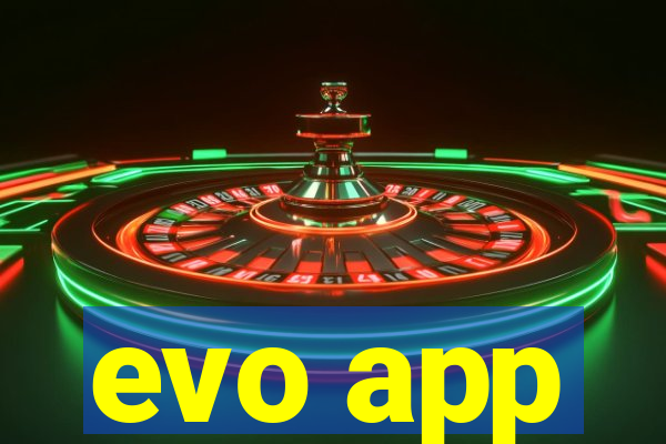 evo app