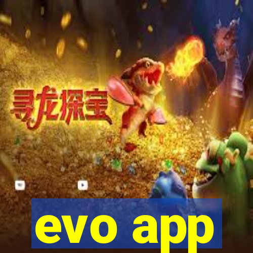 evo app