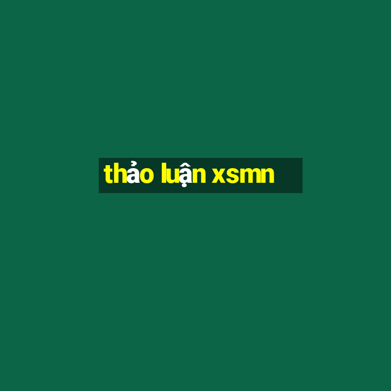 thảo luận xsmn