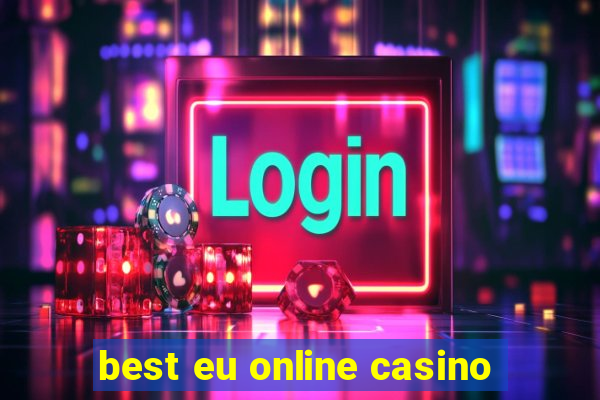 best eu online casino