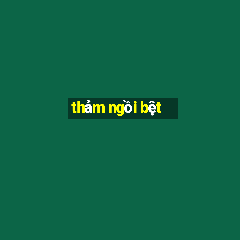 thảm ngồi bệt