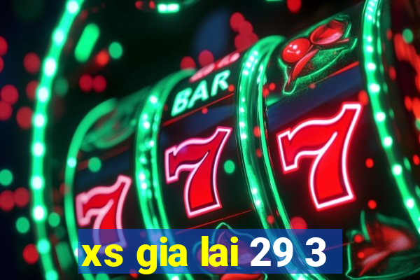 xs gia lai 29 3