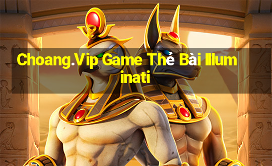 Choang.Vip Game Thẻ Bài Illuminati