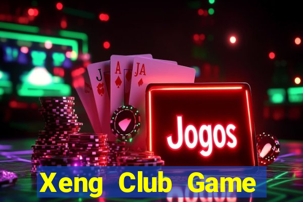 Xeng Club Game Bài Nhất Vip