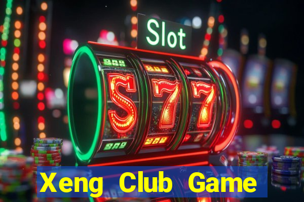 Xeng Club Game Bài Nhất Vip