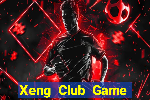 Xeng Club Game Bài Nhất Vip