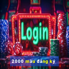 2000 màu đăng ký