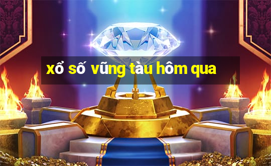 xổ số vũng tàu hôm qua