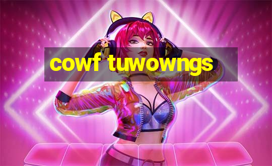 cowf tuwowngs